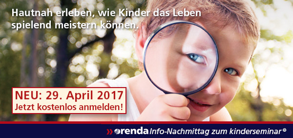 NEU: am 29. April 2017 kostenloser Info-Nachmittag zum orenda kinderseminar
