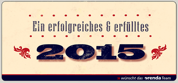 Ein erfolgreiche und erf&uuml;lltes 2015 w&uuml;nscht Ihnen und Ihren Lieben das orenda Team