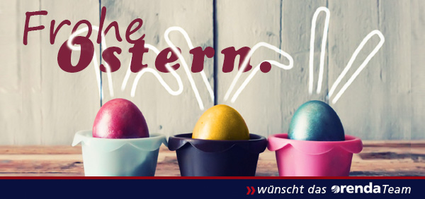 Das orenda Team w&uuml;nscht Ihnen und Ihren Lieben Frohe Ostern!